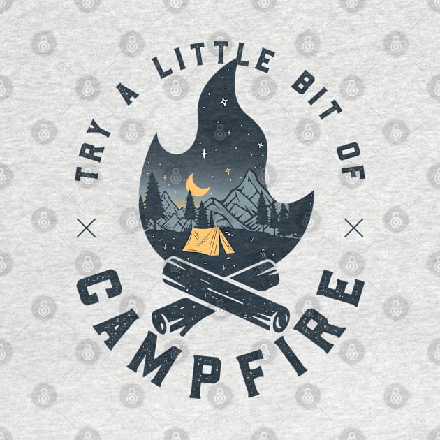 Try A Little Bit Of Campfire | Hiking Mountains Camping Under Stars by Fitastic